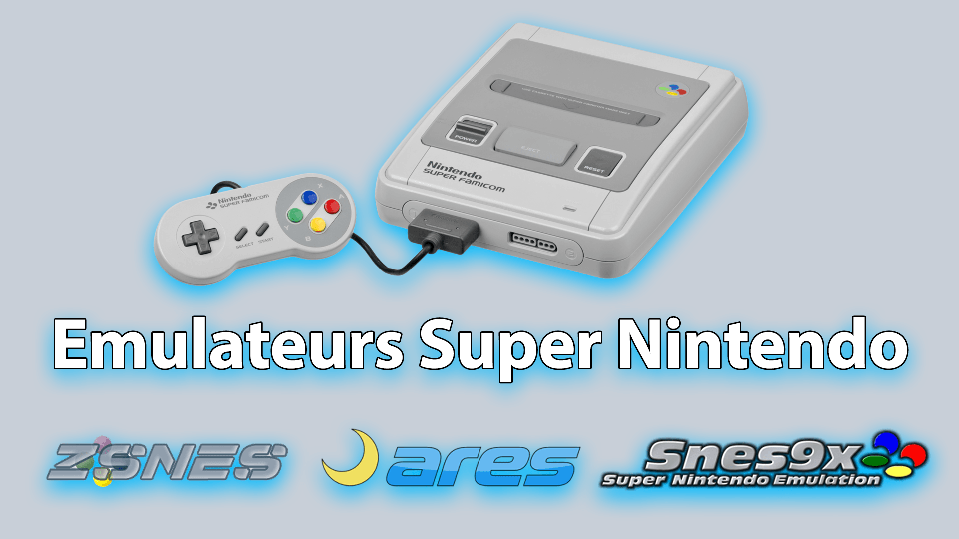 Les meilleurs émulateurs de Super Nintendo