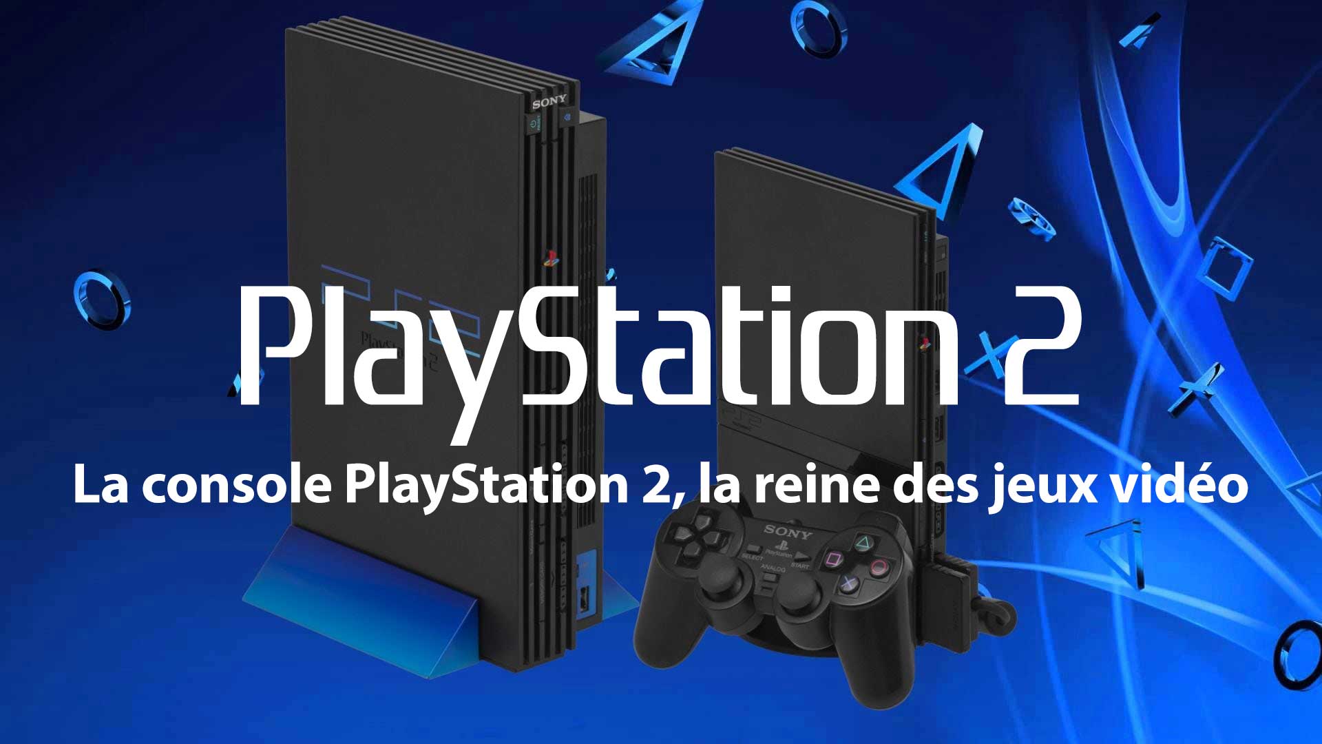 La console PlayStation 2, la reine des jeux vidéo 1 La console PlayStation 2, la reine des jeux vidéo-PlayStation-Actualité