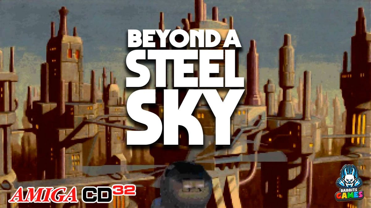 Test Beneath A Steel Sky Sur Amiga CD32 Par RabbitsGames.fr
