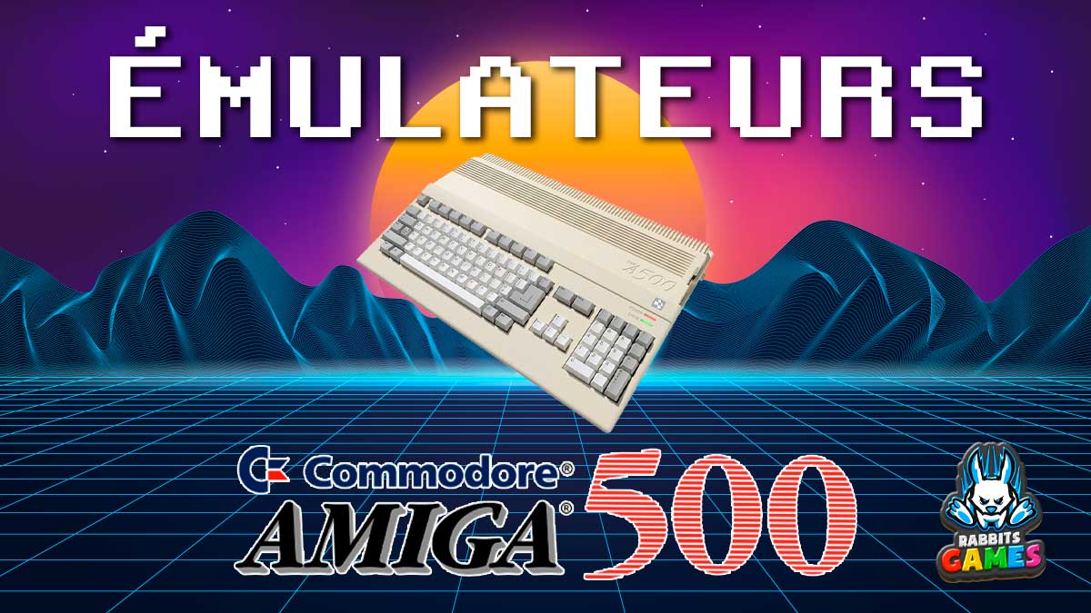 Émulateurs Amiga 500 : Revivez le Frisson du Rétrogaming 1 Émulateurs Amiga 500 : Revivez le Frisson du Rétrogaming, émulateurs Amiga 500, jeux classiques Amiga, rétrogaming, amélioration graphique, compatibilité manette