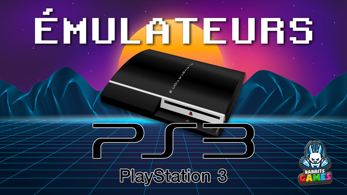 Émulateurs PS3 : Redécouvrez vos Jeux Favoris! 1 Émulateurs PS3 : Redécouvrez vos Jeux Favoris!