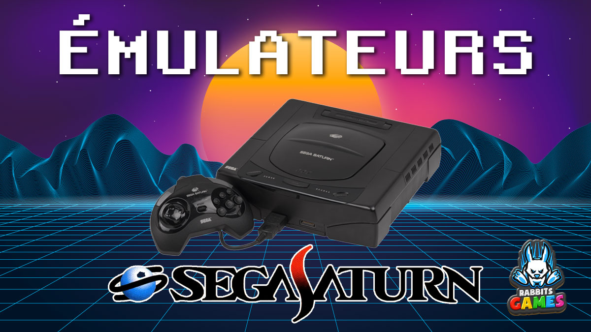 Émulateurs Sega Saturn : Revivez la Magie du Rétro, Émulateurs Sega Saturn, jeux classiques, améliorations graphiques, compatibilité jeux, support communautaire