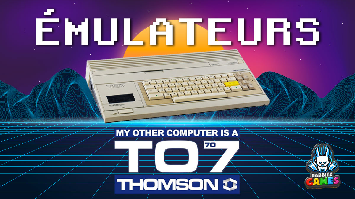 Émulateurs Thomson TO7 : Revivez les Classiques du Rétro !, émulateurs Thomson TO7, jeux rétro, DCMOTO, configuration des émulateurs, communauté de rétrogaming